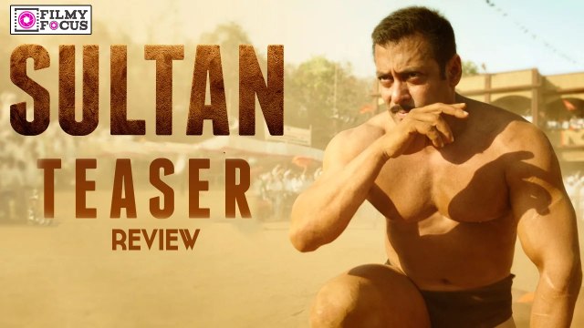Salman Khan's Sultan Movie Teaser Review Anushka Sharma