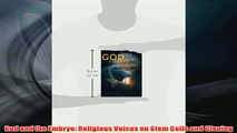 Free   God and the Embryo Religious Voices on Stem Cells and Cloning Read Download