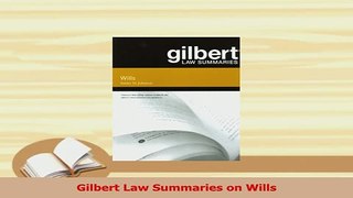 Read  Gilbert Law Summaries on Wills Ebook Free