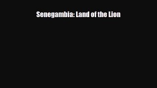 Read ‪Senegambia: Land of the Lion Ebook Free