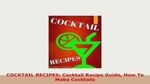PDF  COCKTAIL RECIPES Cocktail Recipe Guide How To Make Cocktails Read Online