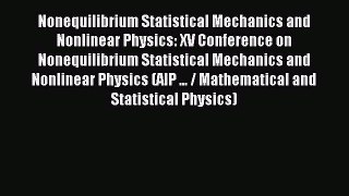 Download Nonequilibrium Statistical Mechanics and Nonlinear Physics: XV Conference on Nonequilibrium