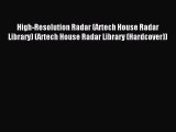 Read High-Resolution Radar (Artech House Radar Library) (Artech House Radar Library (Hardcover))