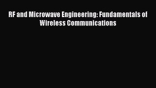 Download RF and Microwave Engineering: Fundamentals of Wireless Communications PDF Online