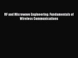 Download RF and Microwave Engineering: Fundamentals of Wireless Communications PDF Online