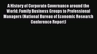 [Read book] A History of Corporate Governance around the World: Family Business Groups to Professional