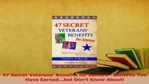 Read  47 Secret Veterans Benefits for Seniors  Benefits You Have Earnedbut Dont Know Ebook Free