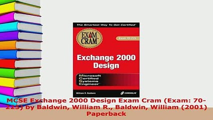PDF  MCSE Exchange 2000 Design Exam Cram Exam 70225 by Baldwin William R Baldwin William Free Books