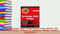 PDF  MCSE Exchange 2000 Design Exam Cram Exam 70225 by Baldwin William R Baldwin William Free Books