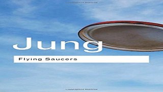 Download Flying Saucers  A Modern Myth of Things Seen in the Sky  Routledge Classics
