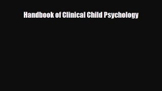 Read ‪Handbook of Clinical Child Psychology‬ Ebook Free