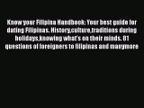 Read Know your Filipina Handbook: Your best guide for dating Filipinas. Historyculturetraditions