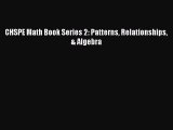 Download CHSPE Math Book Series 2: Patterns Relationships & Algebra PDF Free