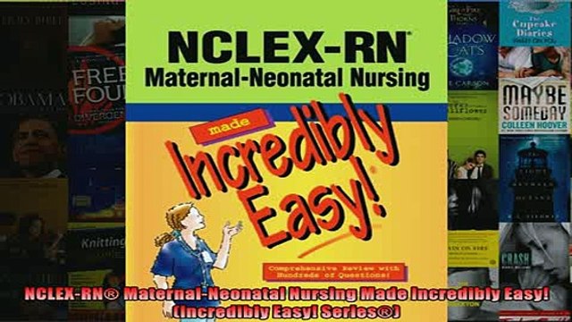 READ book NCLEXRN MaternalNeonatal Nursing Made Incredibly Easy Incredibly Easy Series FREE BOOOK ONLINE