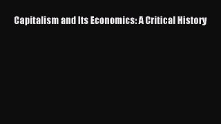 PDF Capitalism and Its Economics: A Critical History Free Books