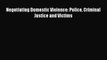 Read Negotiating Domestic Violence: Police Criminal Justice and Victims Ebook Online