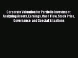 [Read book] Corporate Valuation for Portfolio Investment: Analyzing Assets Earnings Cash Flow