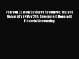 [Read book] Pearson Custom Business Resources Indiana University SPEA-V 246 Government Nonprofit