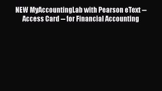 [Read book] NEW MyAccountingLab with Pearson eText -- Access Card -- for Financial Accounting