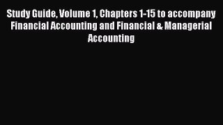 [Read book] Study Guide Volume 1 Chapters 1-15 to accompany Financial Accounting and Financial