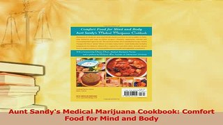 Download  Aunt Sandys Medical Marijuana Cookbook Comfort Food for Mind and Body Ebook Free