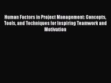 [Read book] Human Factors in Project Management: Concepts Tools and Techniques for Inspiring
