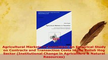 PDF  Agricultural Markets in Transition An Empirical Study on Contracts and Transaction Costs Read Online