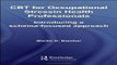 Download CBT for Occupational Stress in Health Professionals  Introducing a Schema Focused Approach