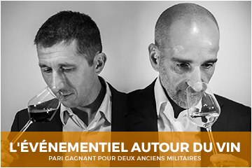 L'événementiel autour du vin, pari gagnant pour deux anciens militaires