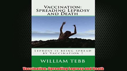 Free   Vaccination Spreading Leprosy and Death Read Download