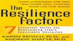Download The Resilience Factor  Seven Essential Skills For Overcoming Life s Inevitable Obstacles