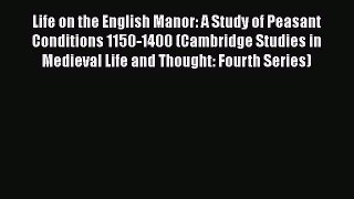 [Read book] Life on the English Manor: A Study of Peasant Conditions 1150-1400 (Cambridge Studies