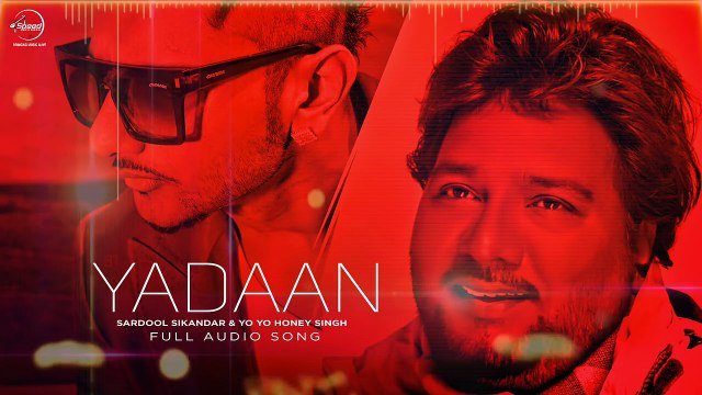 Yadaan ( FullSong ) - Sardool Sikander Ft.Yo Yo Honey Singh - Latest Punjabi Songs 2016
