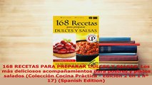 PDF  168 RECETAS PARA PREPARAR DULCES Y SALSAS Los más deliciosos acompañamientos para postres Read Full Ebook