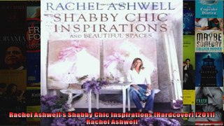 Read  Rachel Ashwells Shabby Chic Inspirations Hardcover 2011 Rachel Ashwell  Full EBook