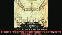 READ book  Household Furniture and Interior Decoration Classic Style Book of the Regency Period  DOWNLOAD ONLINE