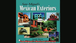 FREE DOWNLOAD  San Miguels Mexican Exteriors  BOOK ONLINE