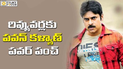 Pawan Kalyan Setires On Reviewers - Filmyfocus.com