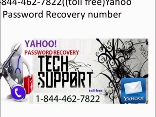 Yahoo Password Reset Number (1-844-462-7822)