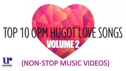 Various Artists - [NON-STOP MUSIC VIDEOS] Top 10 OPM Hugot Love Songs Volume 2