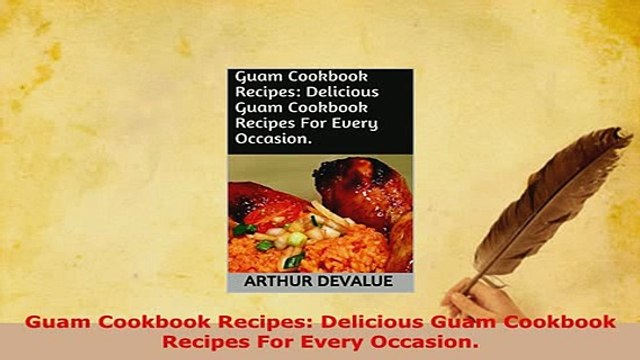 PDF Guam Cookbook Recipes Delicious Guam Cookbook Recipes For Every Occasion Free Books