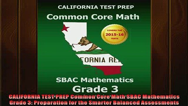 READ book CALIFORNIA TEST PREP Common Core Math SBAC Mathematics Grade 3 Preparation for the FREE BOOOK ONLINE