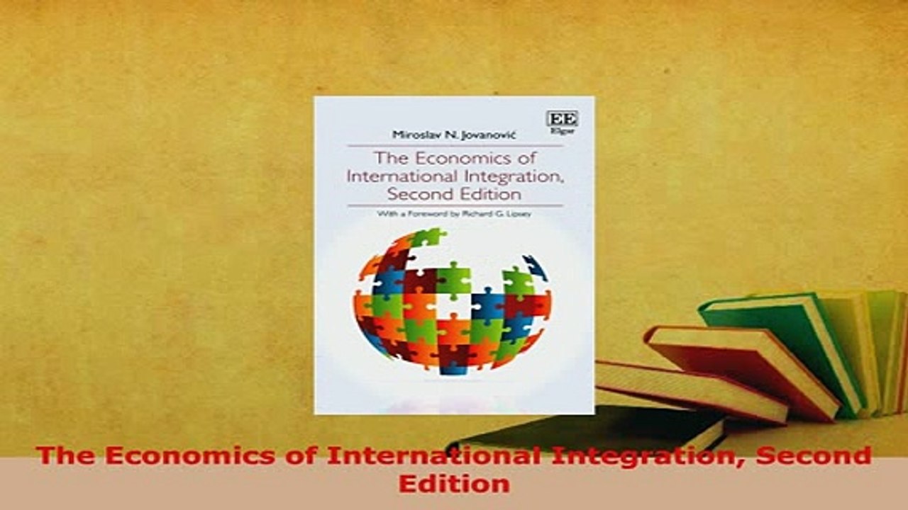 PDF  The Economics of International Integration Second Edition Read Online