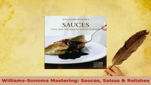 PDF  WilliamsSonoma Mastering Sauces Salsas  Relishes PDF Full Ebook