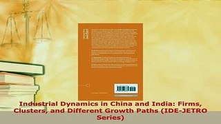 Download  Industrial Dynamics in China and India Firms Clusters and Different Growth Paths PDF Book Free
