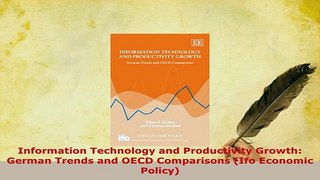 PDF  Information Technology and Productivity Growth German Trends and OECD Comparisons Ifo Ebook