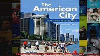 Read  The American City What Works What Doesnt  Full EBook