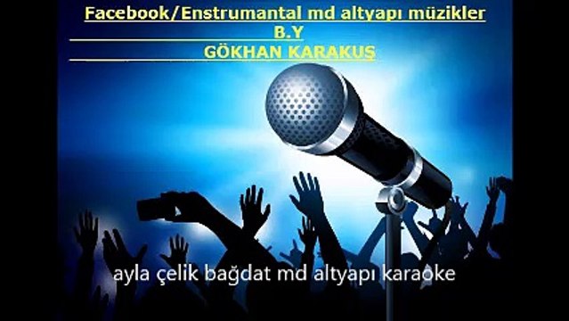 ayla çelik bağdat md altyapı karaoke