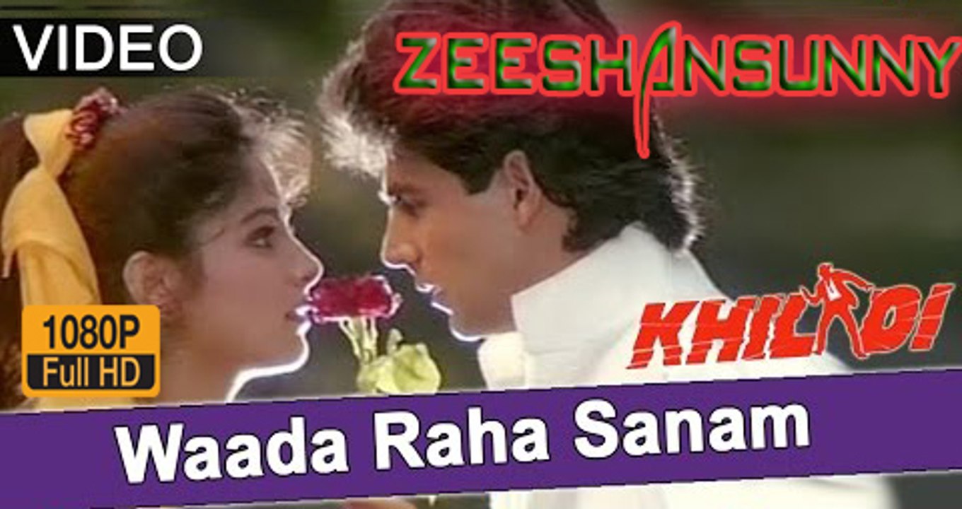WADA RAHA SANAM | KHILADI | Full Official Video Song HD 1080P | By ZeeShanSunny
