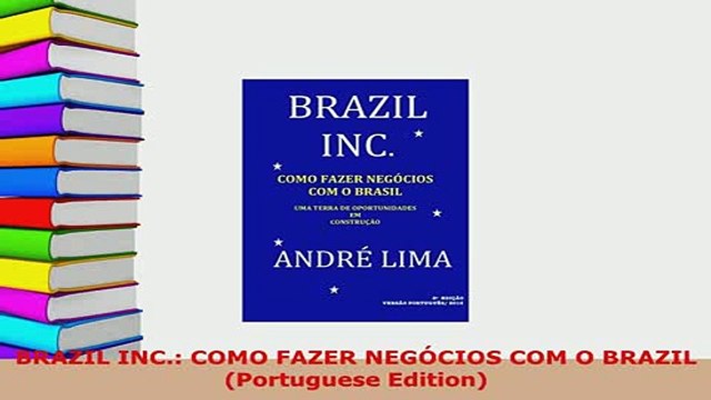 Download BRAZIL INC COMO FAZER NEGÓCIOS COM O BRAZIL Portuguese Edition Read Online